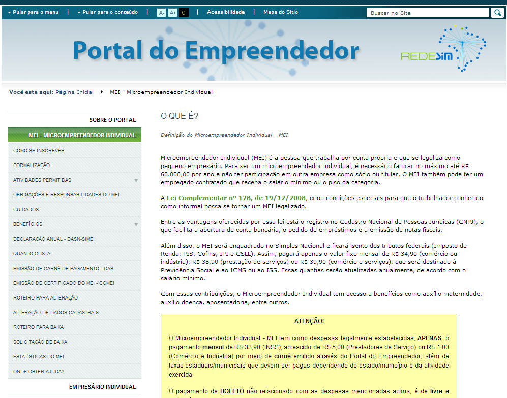 São R$ 36,20 de INSS (para todas as atividades) 1, mais R$ 5,00 de ISS (prestação de serviços) ou R$ 1,00 de ICMS (comércio e indústria).