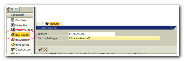 Criação de Infoarea Para organização, é bom criamos Infoareas para armazenar nossos Infoproviders e Catálogos.