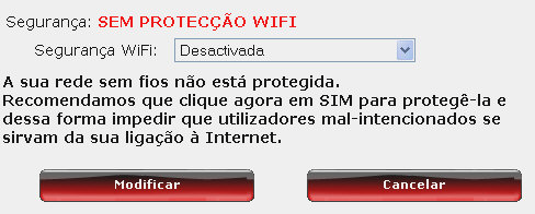 Se optar por NENHUMA segurança (desactivada) (não recomendado): Caso decida não aplicar qualquer tipo de segurança, a sua rede não estará protegida.