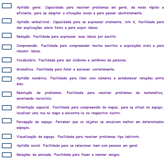 Definições de aptidões Todos nós temos certas habilidades, certa capacidade e facilidade natural de fazer algumas coisas.