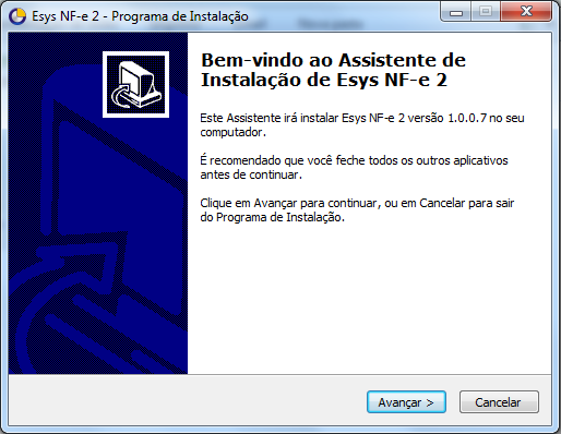 Instalação Instalação Esys NF-e 2 Es y s NF- e 2 Neste tópico serão abordados os passos para realizar a instalação do aplicativo Esys NF-e 2. Procedimentos 1.