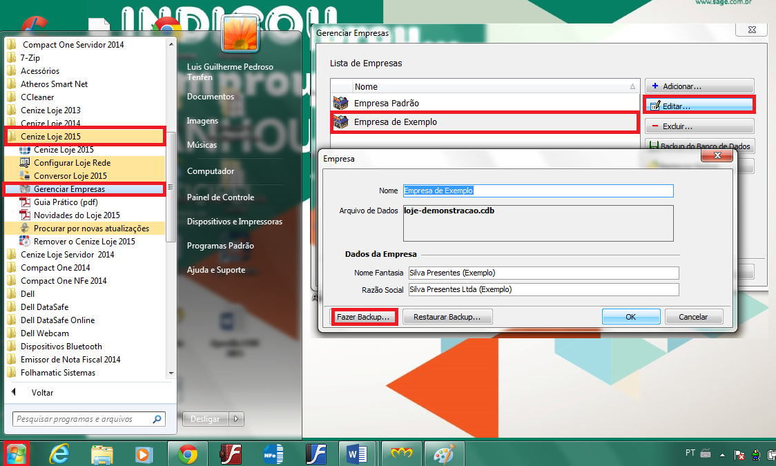 4.2.4. Backup Desktop (apenas uma empresa) Para realizar o backup na versão Desktop para apenas uma empresa, siga as seguintes instruções: 1. Feche o sistema Loje 2015; 2.