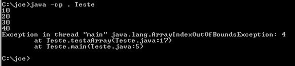 10.3 - Abusando de uma array EXCEPTION A maioria dos alunos já viu uma Exception de erro de acesso a uma array, mas vamos testar agora: public void testaarray() { int nossaarray[] = new int[4];