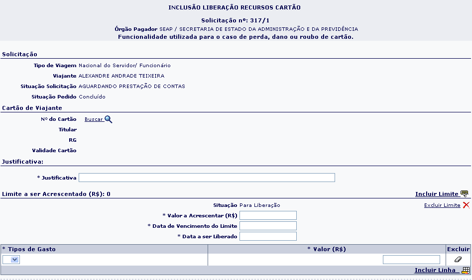 73 - Processo de Autorização = Aprovado E - Situação da Solicitação = Pendente ou Aguardando Prestação de Contas (a solicitação não pode estar com a prestação efetuada) E - Todos as solicitações de