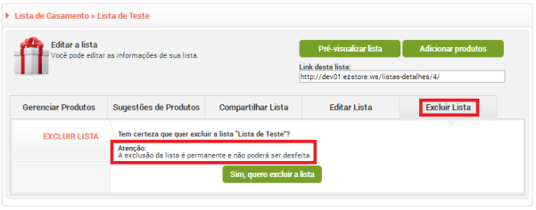 Excluir listas Há uma opção para exclusão da lista de desejos no painel de controle do cliente (dono da lista).