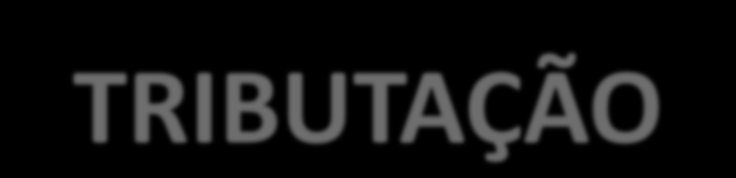 TRIBUTAÇÃO Mais Tempo = Menos Impostos Tempo de Aplicação Até 6 meses De 6 meses