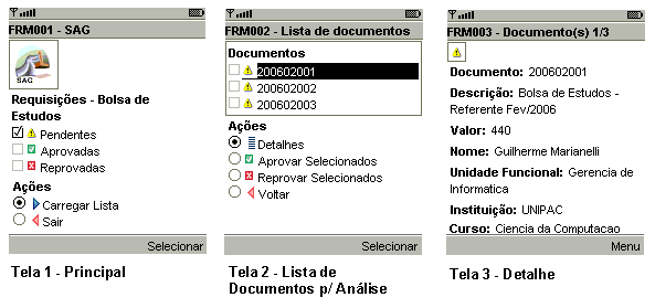 Figura 8. Telas do SAG 7 Considerações Finais Apesar de toda a mobilidade dos Notebooks, com pontos de acesso em hotéis e aeroportos, a conectividade de um celular é mais abrangente.