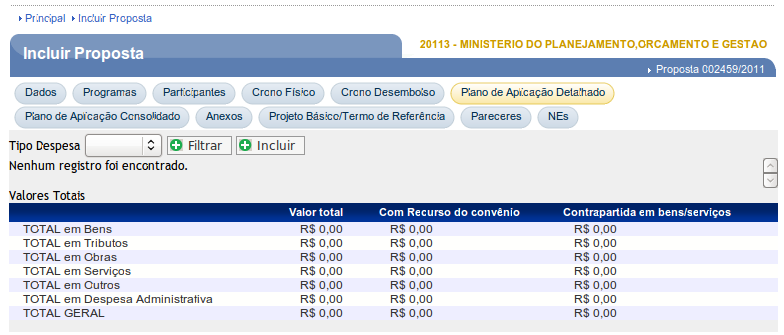 Após a inclusão de toda(s) a(s) parcela(s) de desembolso, o sistema exibirá tela com as parcelas que foram incluídas e os botões Excluir, Alterar e Metas Associadas.