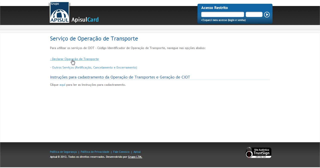 4.1. Geração de CIOT Para a Geração de CIOT, clique no link Declarar Operação de Transporte. Fig.