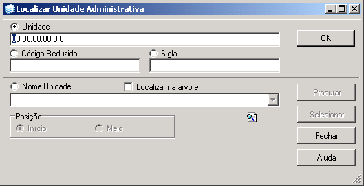 Nesta tela (Figura 10) deverá ser localizada a Unidade Administrativa.
