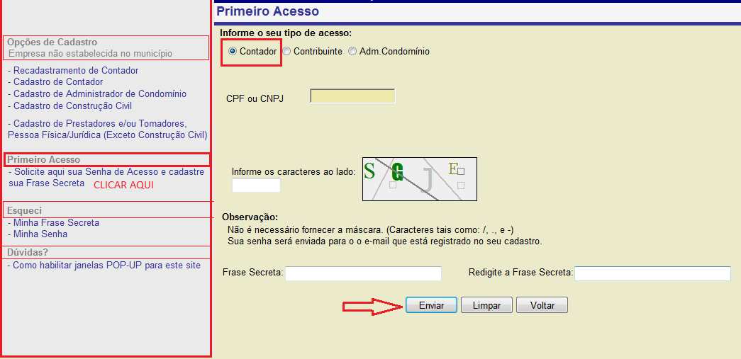 Com a FRASE SECRETA e a SENHA DE ACESSO TEMPORÁRIA, o CONTADOR já pode acessar o Sistema 4.2.