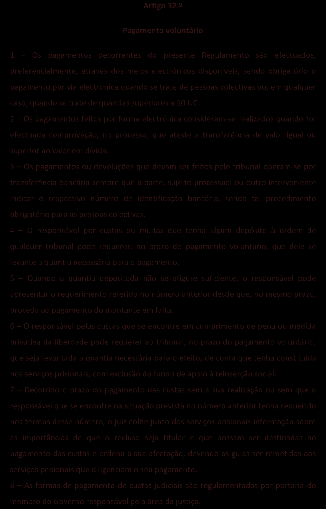 A conta PAGAMENTO VOLUNTÁRIO artigo 32.º do RCP Artigo 32.