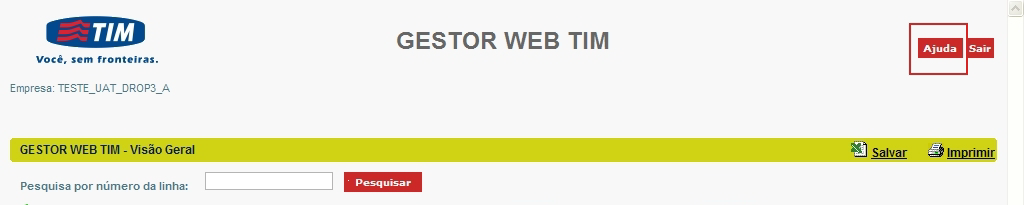 Botão Ajuda No topo da tela do Gestor Web TIM, aparece o botão Ajuda.