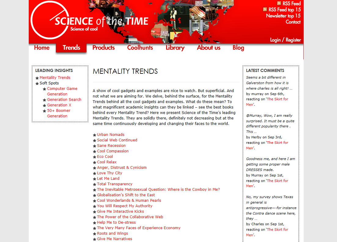 Re Science of the Time A Science of the Time é uma rede virtual mundial de trend researchers, da qual faz parte a empresa AYR Consulting, Trends & Innovation.