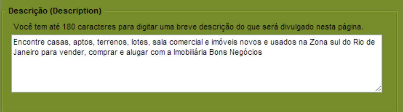 3º PASSO: Definindo DESCRIÇÃO Insira uma breve descrição dos seus serviços. Esta descrição aparecerá quando alguém procurar pelo seu site. A descrição deve ser composta por no máximo 180 caracteres.