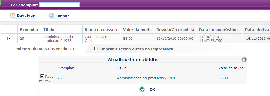 5.2 REALIZANDO DEVOLUÇÃO COM MULTA Nesta tela é possível realizar devoluções de obras em atrasos e cobrar débitos no momento da devolução.