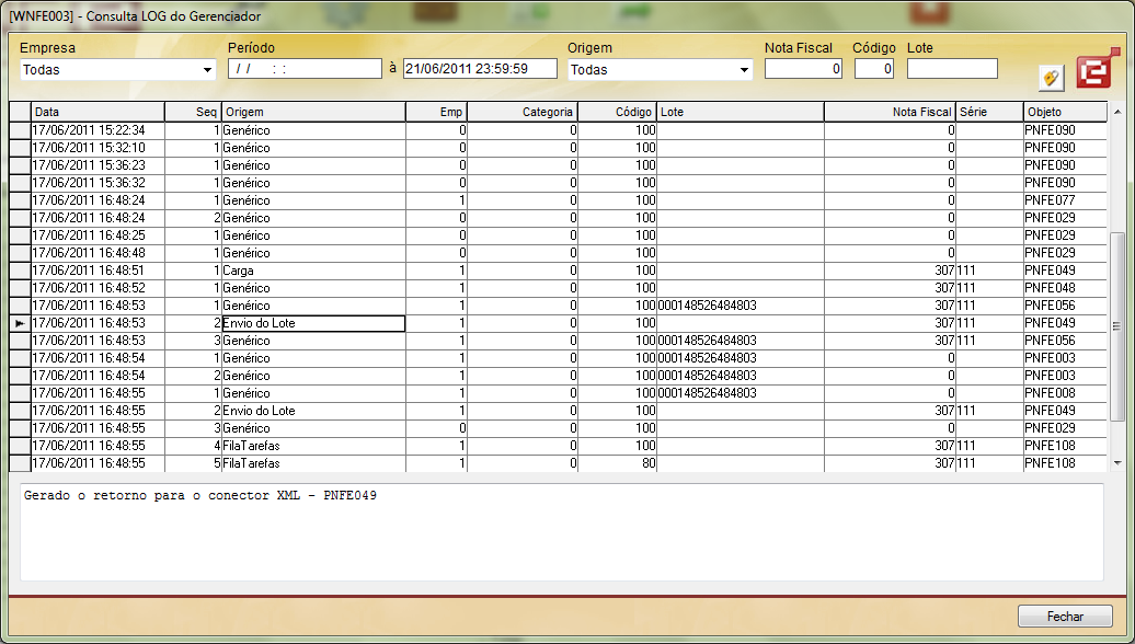 Figura 85 Consulta LOG do Gerencidor Origens: Todas: consulta as notas de todas as origens; Consulta Status Serviço: solicitação de cancelamento de NFe; Assinatura: log do processo externo que