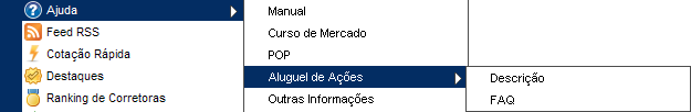 Ajuda Exibe links do submenu ajuda (Figura 45). Figura 45 Manual Link de chamada para o manual. Curso de Mercado Link de chamada para o Curso de Mercado do site BM&F BOVESPA.