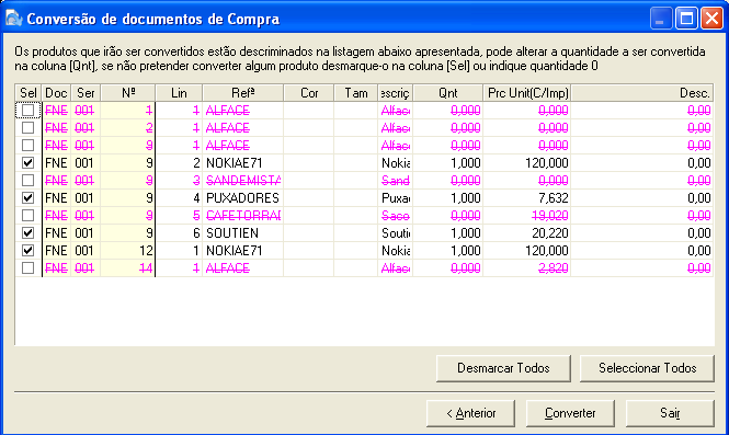 Botão Converter No que diz respeito à conversão executada no próprio documento de compra, possível através do botão Converter presente na barra de Opções, uma vez seleccionados os produtos a