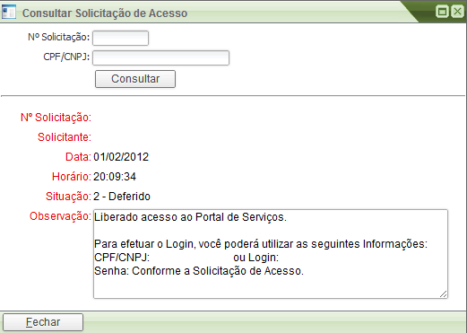 Pelo Portal do Cidadão, é possível acompanhar a liberação da Solicitação de A- cesso através do número fornecido no comprovante.