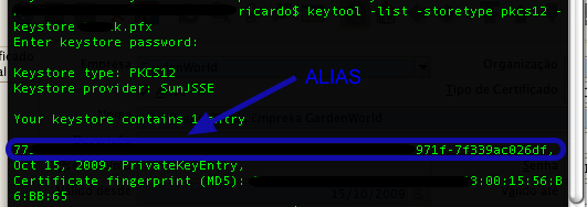 Certificado PFX (Cliente) - Descobrir Alias Neste caso estou usando Mac OS X, porém deve funcionar com qualquer outro sistema.