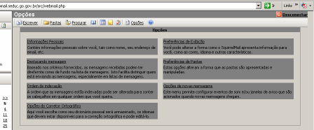 MANUAL DE UTILIZAÇÃO DO WEBMAIL GETEC 01 11/13 Figura 16 Opções do Webmail Ao clicar em opções irá aparecer 7 (sete) campos diferentes para que você possa personalizar seu