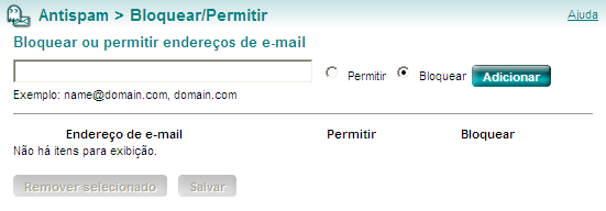 Antispam Bloquear/Permitir Bloquear/Permitir É possível digitar manualmente o endereço de e-mail que você deseja bloquear ou permitir.