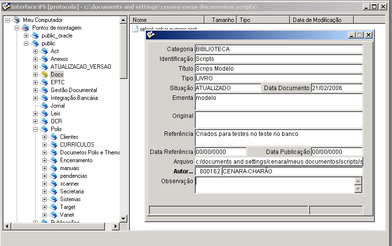 Filtro - Pesquisa arquivos utilizando diversos operadores relacionais, possibilitando inclusive pesquisa por conteúdo.