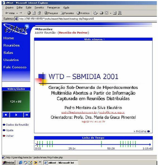 34 arquivos. O módulo Aplicação emeet/serve é o componente central e realiza tanto a geração do hiperdocumento, como provê o web site de acesso. Figura 3.