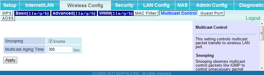 Capítulo 4 - Configuração Multicast Control (Controle multicast) Configure restrições de envio de pacotes multicast desnecessários para a porta LAN sem fio.