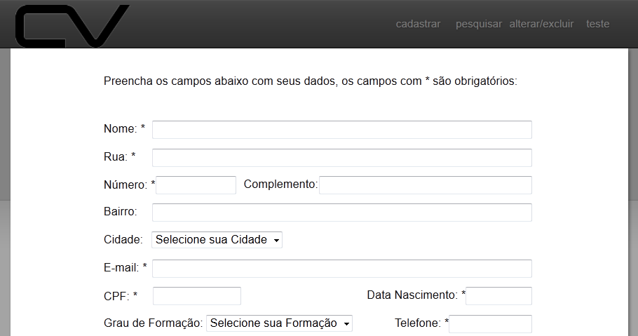 7 4 SOFTWARE 4.1 Descrição do Sistema O sistema desenvolvido possui cinco módulos: Cadastro, Consulta, Alteração, Exclusão e Teste.