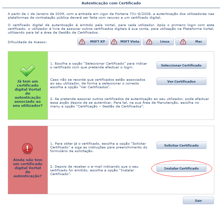 Instalação do Certificado Digital Instalação do Certificado Pessoal i) Através da janela de autenticação com