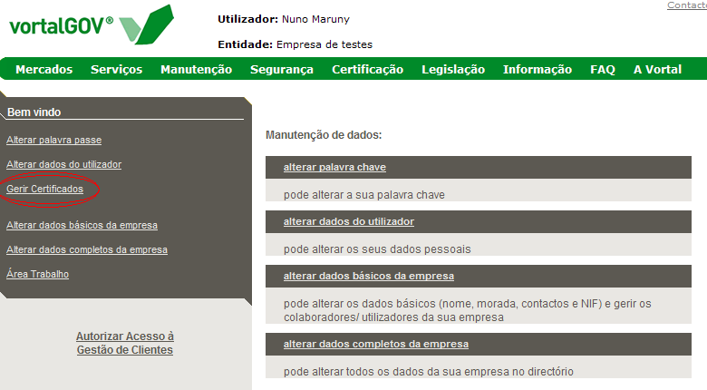 3. Escolha o certificado de autenticação da Vortal 4. Depois de aceder à sua área de trabalho, clique na opção Manutenção no canto superior direito. 5.