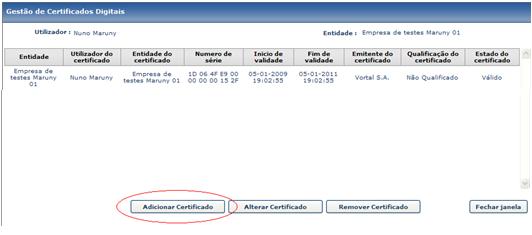 6. Na janela de Gestão de Certificados Digitais, faça adicionar certificado 7. Surge a janela com os certificados disponíveis no computador 8.