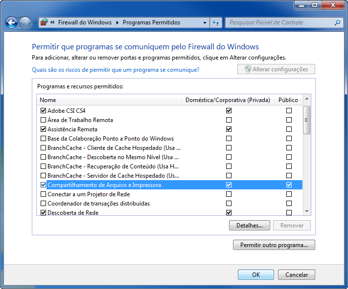 Operação Básica Configuração do Firewall do Windows (para Windows 7) Permite o compartilhamento de arquivos e impressoras e define a porta usada para a transmissão SMB.