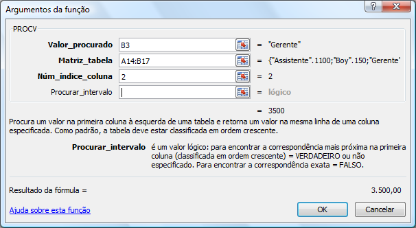 2. Selecione a função PROCV (na categoria Mais recentemente usada ou na categoria Procura e referência) e clique em OK. Aparece o quadro Argumentos da função.