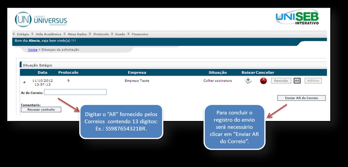 Observação: Este documento será o vínculo não empregatício realizado entre o aluno, a unidade concedente em que ele estagiará e o UNISEB.