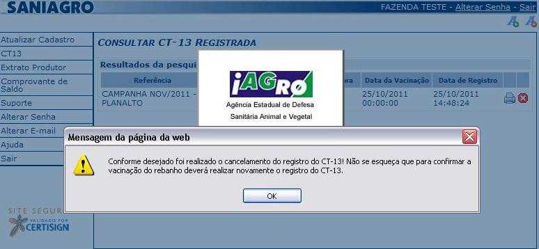 mensagem: A campanha de vacinação está fechada. O CT13 não poderá ser cancelado. Favor entrar em contato com o escritório da IAGRO.