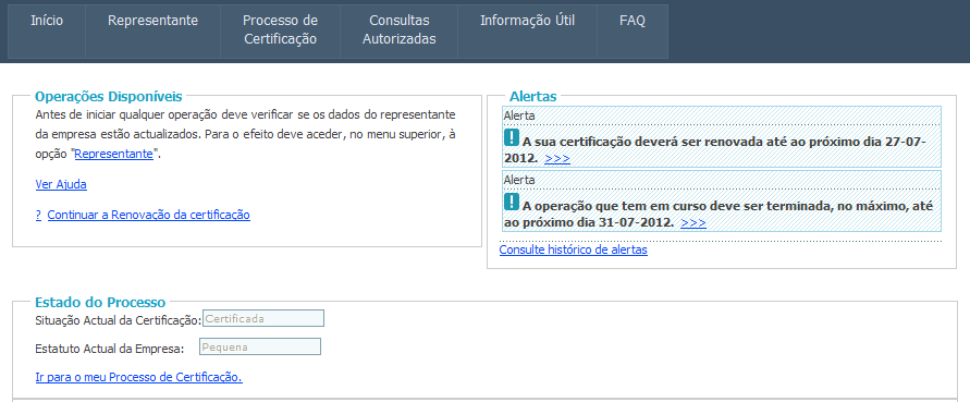 De salientar que, antes da submissão, a empresa pode, a qualquer momento, interromper o preenchimento do formulário de Renovação das certificação e sair do formulário e do próprio site da