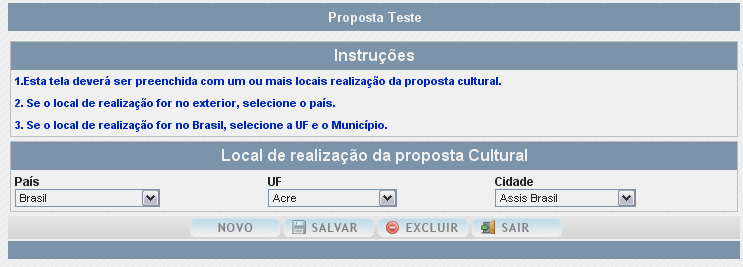 4 - Local de Realização Nesse item você deve incluir o local onde você reside e/ou onde normalmente realiza as atividades propostas. Na tela abaixo clique em NOVO.