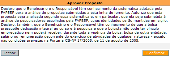 Além disso, a outra parte recebe um e-mail notificando a rejeição. Este e-mail tem com remetente sage@fapesp.br e assunto *FAPESP] - Proposta Rejeitada.