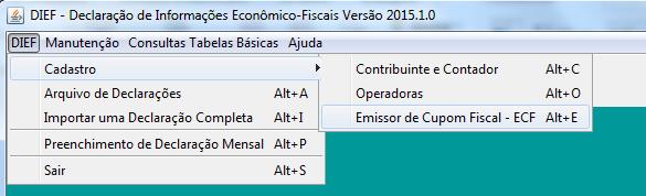 25 Para acessar a tela de cadastramento de ECF, deve-se usar a combinação das teclas Alt+E, o ícone ou acionar o menu (figura 27): Figura 27- Menu de Cadastramento de ECF 21.