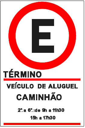 R6b, com legenda de restrição de horário para estacionamento de veículo de aluguel (caminhonete): 50cm x 75cm (escala aproximada