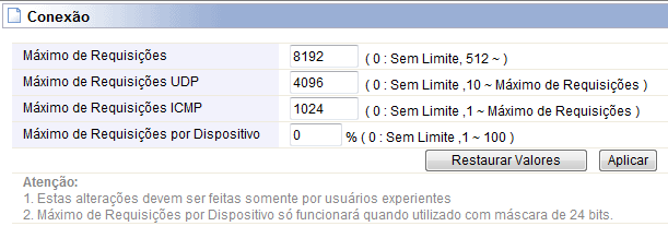 4.6.3 Controle de Conexão Conexão mostra a Conexão máxima, Máxima conexão UDP, Máxima conexão ICPM, Máxima conexão por 1 PC.