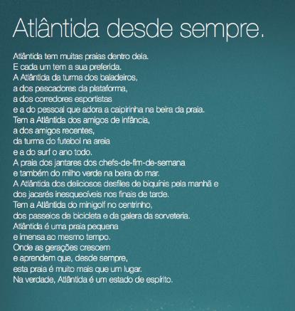 APRESENTAÇÃO DA EMPRESA E DO LANÇAMENTO IMOBILIÁRIO A Praia de Atlântida, em Xangri-lá/RS, sempre se caracterizou por casas a beira mar e condomínios fechados ou loteamentos residenciais.