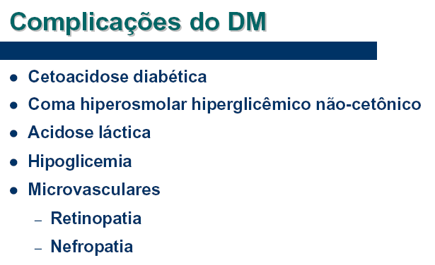 Hiperglicemia, acidose, cetonúria * * Distúrbio neurológico, hiperglicemia, hiperosmolaridade, desidratação