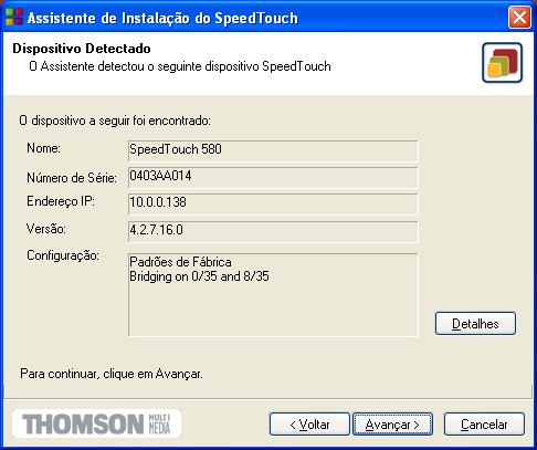 3 Definição da configuração do SpeedTouch 7 O assistente de Instalação do SpeedTouch procurará o SpeedTouch na rede.