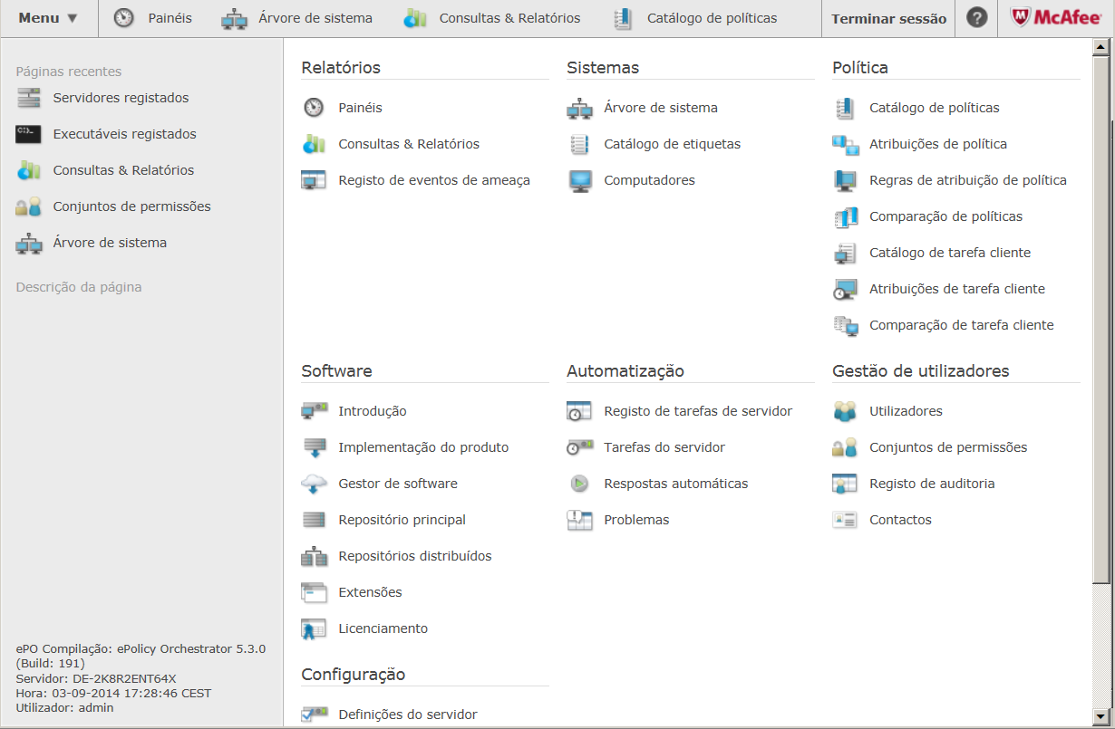 2 Utilizar a interface do epolicy Orchestrator Navegar na interface Usar o Menu de navegação do epolicy Orchestrator Abra o Menu do epolicy Orchestrator para navegar na interface do epolicy