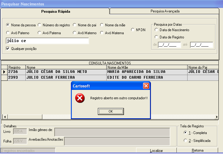 Limpa Registros Bloqueados para Consulta: Caso apareça a seguinte mensagem Registro aberto em outro computador ao pesquisar um registro em qualquer módulo (nascimento, casamento ou óbito), clique em: