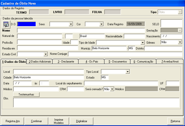 ÓBITO Registro Novo Clique em Óbito/ Cadastro/ Registro Novo Informe todos os dados referentes ao óbito: Dados do Óbito; Dados Adicionais; Declarante; Pais; Documentos; Comunicação; Averbações e